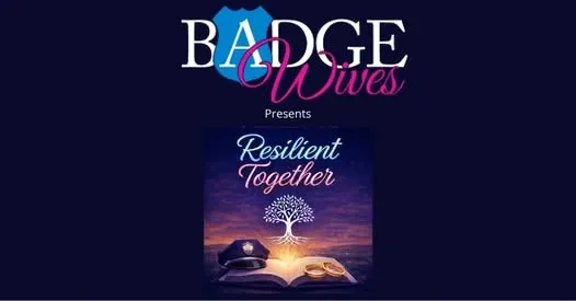 Resilient Together: Mental Health & Wellness for Law Enforcement Families